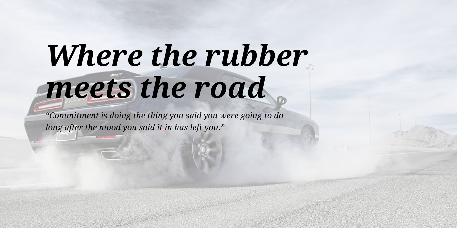 Where the Rubber Meets the Road